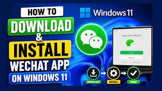 How to Download & Install WeChat App on Windows 11 | Easy Guide (2026) screenshot 1