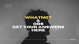 Beginners Guide to OBS on WHATNOT