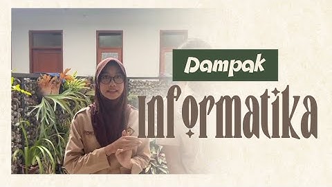 “Dampak Negatif dan Positif Informatika di Lingkungan Masyrakat”Oleh Kelompok 6 | XII-2