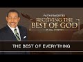 The best of everything  receiving the best of god