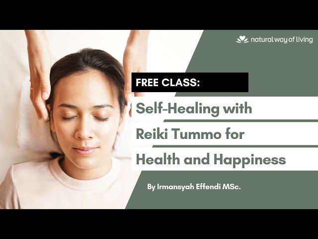 FREE CLASS: Introduction to Self-Healing with Reiki Tummo by Irmansyah Effendi class=