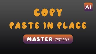 Tutorial | How Copy, Paste Front,  Paste in Place Works With Adobe Illustrator