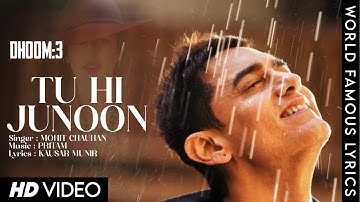 Tu Hi Junoon [LYRICS] Mohit Chauhan | Pritam | Kausar Munir [Dhoom:3] WFL
