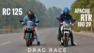 Ktm RC125 Vs Apache RTR 180 2v || Drag Race || Who Will Win?