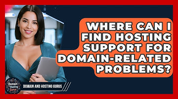 Where Can I Find Hosting Support for Domain-Related Problems? - Domain And Hosting Gurus
