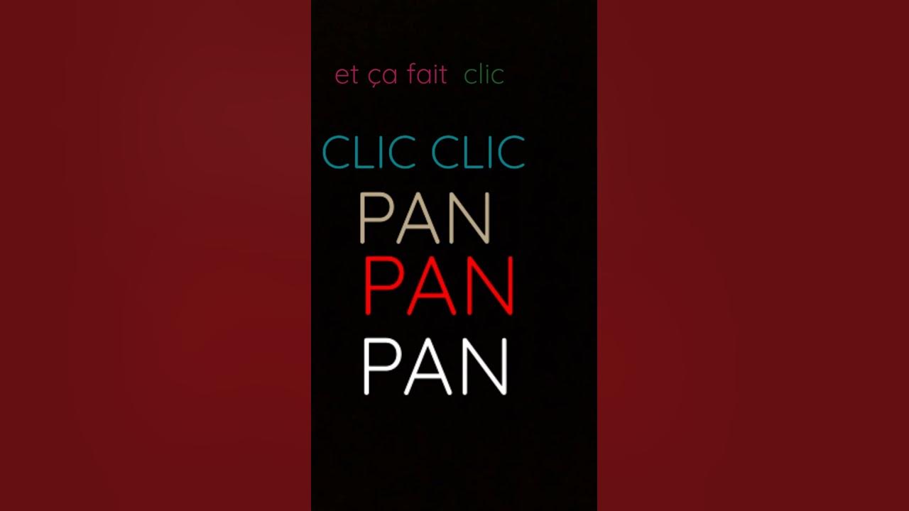 Et Ca Fait Clic Pan Pan Pan www.youtube.com