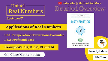 Applications of Real Numbers || Example No.9, 10, 11, 12, 13 and 14 || Unit#1 Real Numbers 9th Class