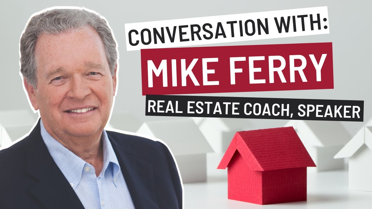 Conversation with Mike Ferry Real Estate Coach, Speaker YouTube