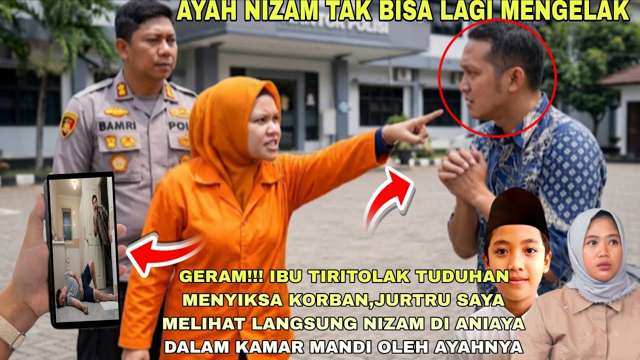 TERBUKTI OMONGAN IBU KANDUNG NIZAM, IBU TIRI JUJUR,KEJADIAN DIKAMAR MANDI BUKTI AYAHNYA YG NYIKSA NS