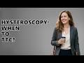 How Soon After Hysteroscopy Can You Try to Conceive?