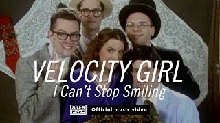 Velocity Girl - I Can't Stop Smiling [OFFICIAL VIDEO] chords