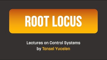 Root Locus (Lectures on Control Systems)