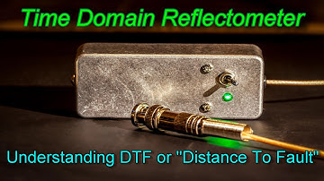Understanding DTF or Distance To Fault, using a TDR