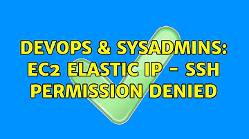 DevOps & SysAdmins: EC2 Elastic IP - SSH permission denied (2 Solutions!!)