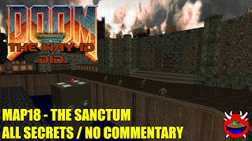 Doom 2 The Way Id Did - MAP18 The Sanctum - All Secrets No Commentary