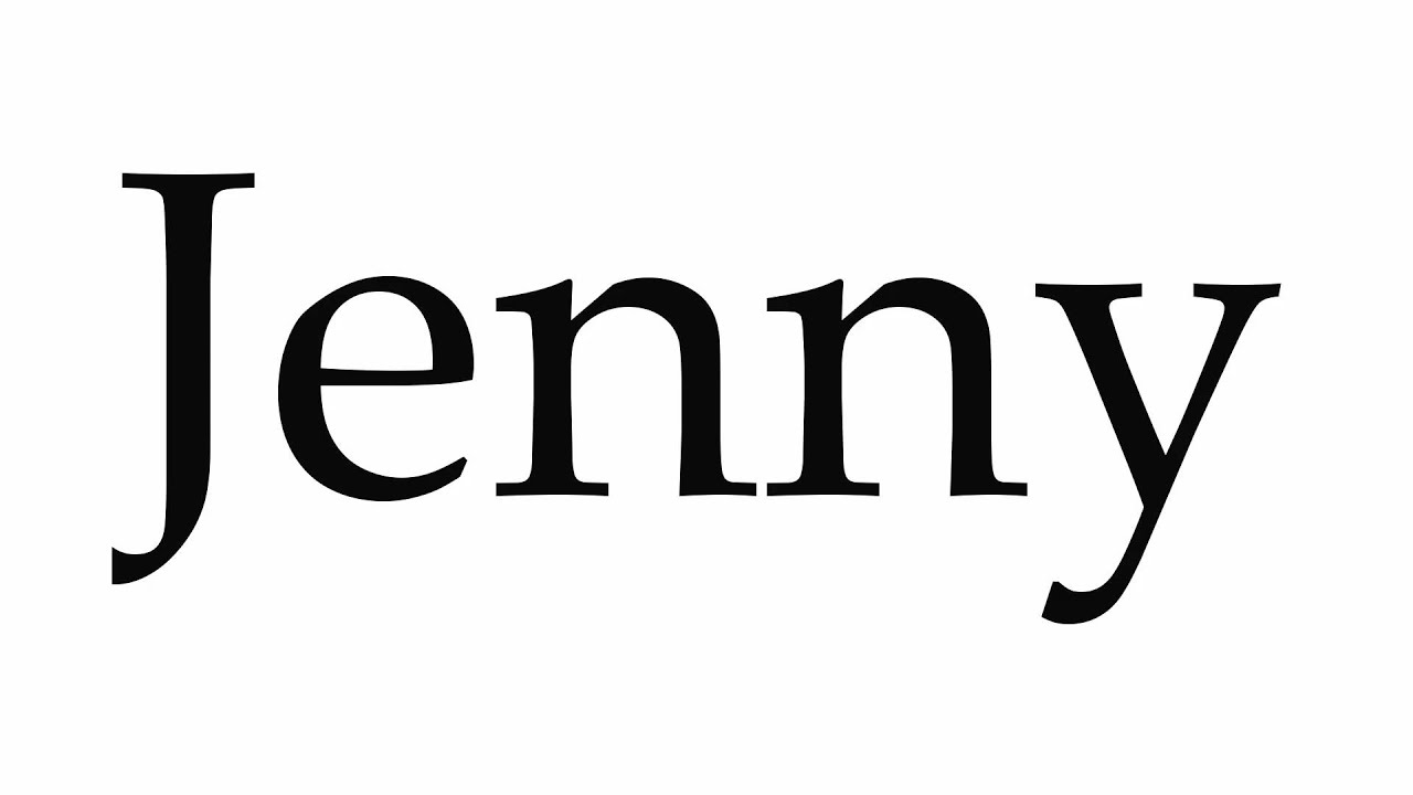 How to Pronounce Jenny - YouTube