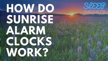 How Do Sunrise Alarm Clocks Work?
