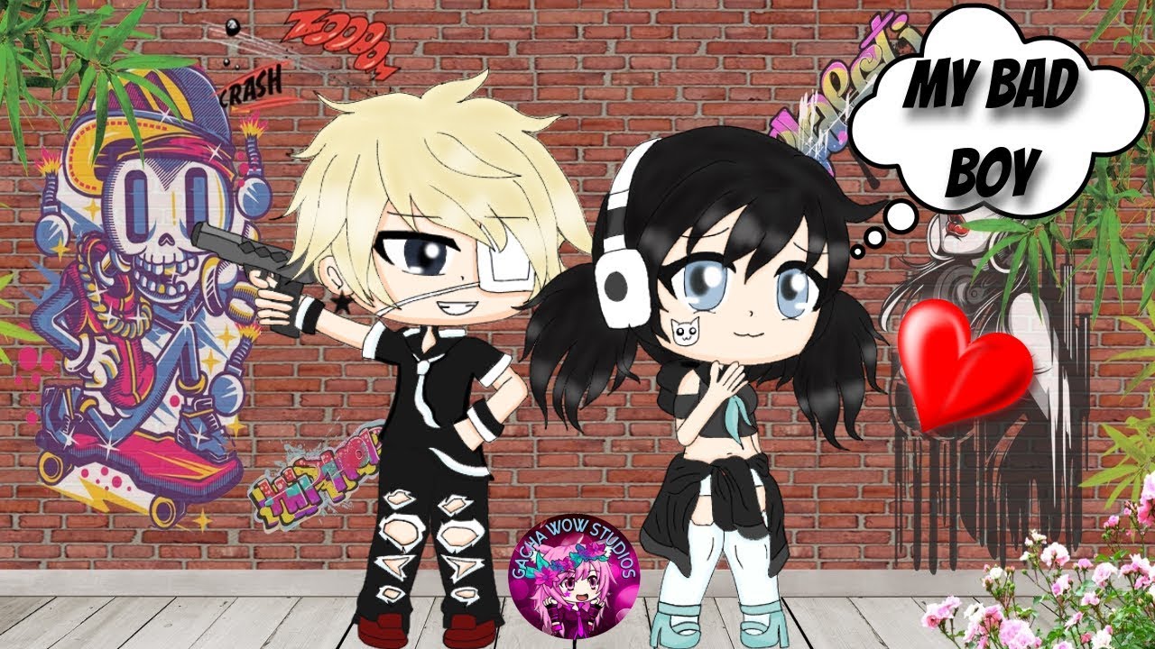 gacha life bad boy love