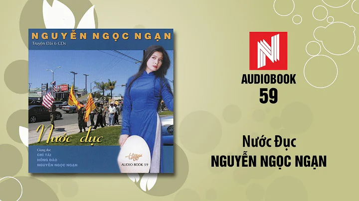 Nguyn Ngc Ngn | Nc c - Phn 1 (Audiobook 59)