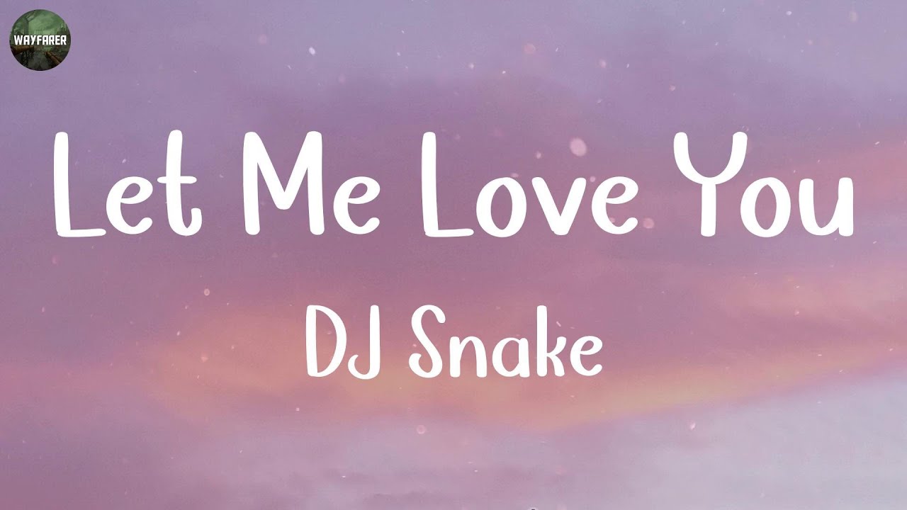 DJ Snake   Let Me Love You Lyrics  Maroon 5 Rema MIX LYRICS