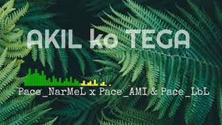 Akil ko Tegah Pace NarMel x Pace Ami