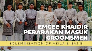 Emcee Khaidir - Perarakan Masuk Groomsmen Solemnization of Azila &amp; Najib #emcee #emceeing #groomsmen