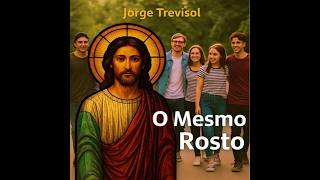 O Mesmo Rosto REMIX - Jorge Trevisol