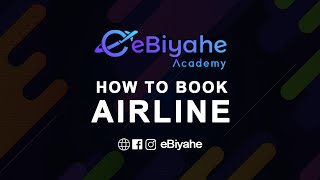How to Book Airline Domestic and International eBiyahe Portal