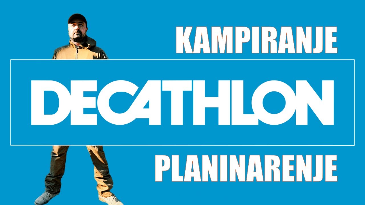 JEFTINA DECATHLON OPREMA ZA KAMPIRANJE I PLANINARENJE