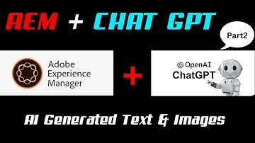 Part2: AEM + Chat GPT: AI Generated Text & Images in AEM Adobe Experience Manager