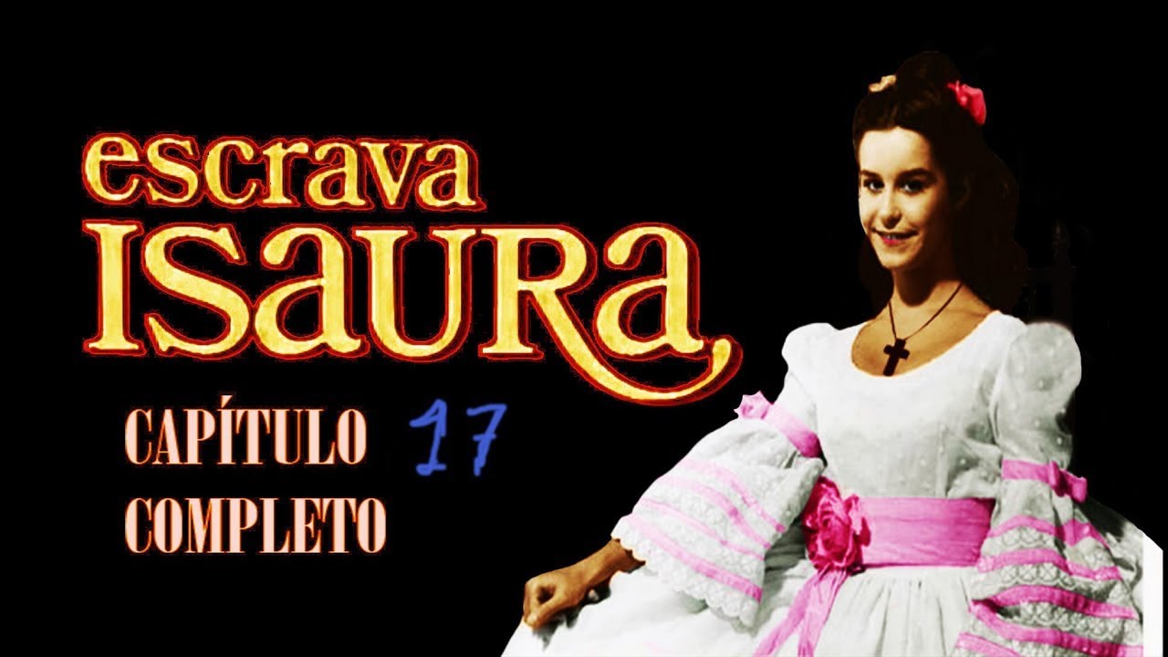 Escrava Isaura 1976 cap 17 100 completo YouTube Escrava Isaura 1976 cap 17 100 completo YouTube