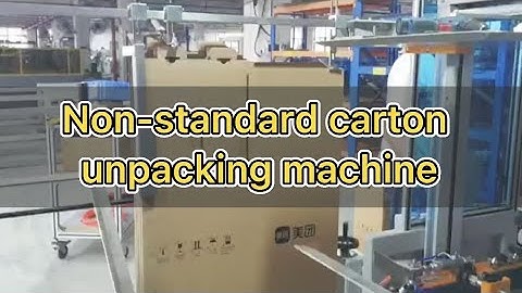 Non-standard carton unpacking machine, carton erector, case opening machine (2021)