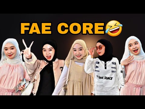 FAE CORE🤣 RANDOM BETUL SI FAE NI