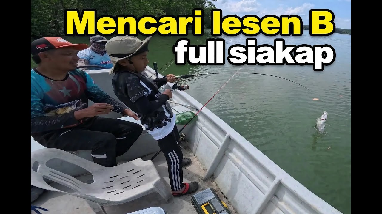 Mencari Lesen B FULL Siakap