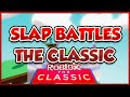 Slap battles classic event  roblox the classic