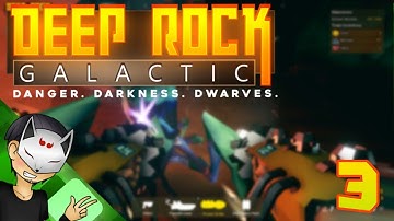 Intergalactic Miners(Deep Rock Galactic Beta w/ Galm, Tomfawkes, & Goon) - Ep. 3