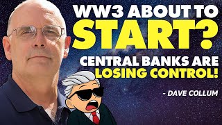 WW3 About to START? Central Banks Are Losing Control!