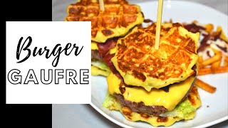 [Recette Facile] Burger Gaufre