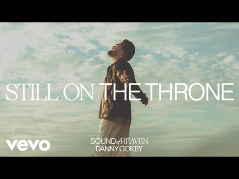 Danny Gokey - Still On The Throne (Audio)