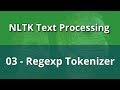 NLTK Text Processing 03 - Regexp Tokenizer