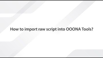 How To Import Raw Script into OOONA Tools