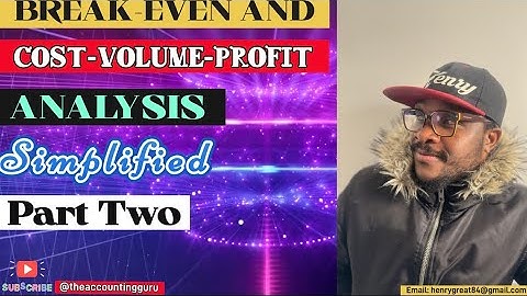 BREAK-EVEN AND CVP ANALYSIS PART2