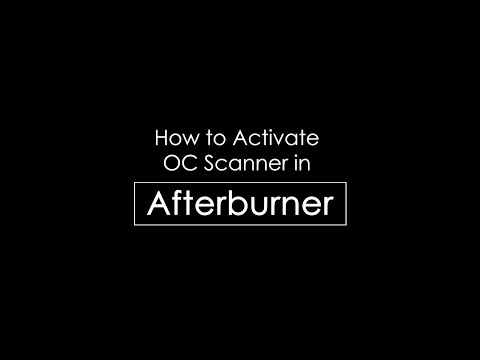 MSI® HOW-TO activate OC scanner in Afterburner