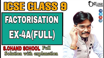 ICSE CLASS 9 EX-4A(FULL) FACTORISATION | S CHAND BOOK SOLUTION | JBR ONLINE CLASSES