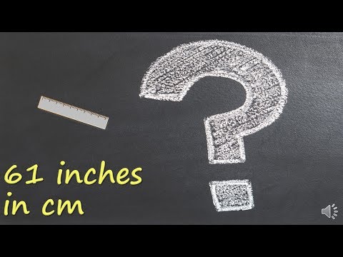 61 inches in cm?