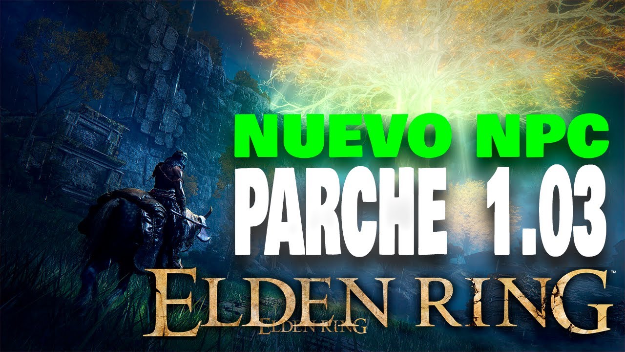 NUEVO NPC EN ELDEN RING | ACTUALIZACIÓN 1.03 DE ELDEN RING