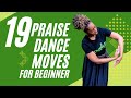 19 praise dance moves for beginners  afromodern praise dance