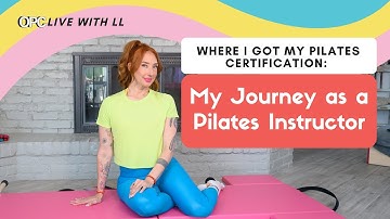 Where I Got My Pilates Certification: My Journey as a Pilates Instructor | OPC