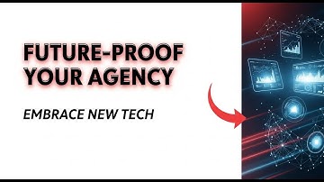Future-Proofing Your Marketing Agency: Embracing New Tech