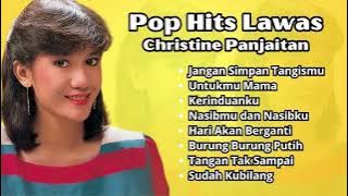 Christine Panjaitan Pop Hits Lawas | Kumpulan Lagu Kenangan Terbaik Christine Panjaitan